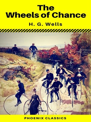 cover image of The Wheels of Chance (Phoenix Classics)